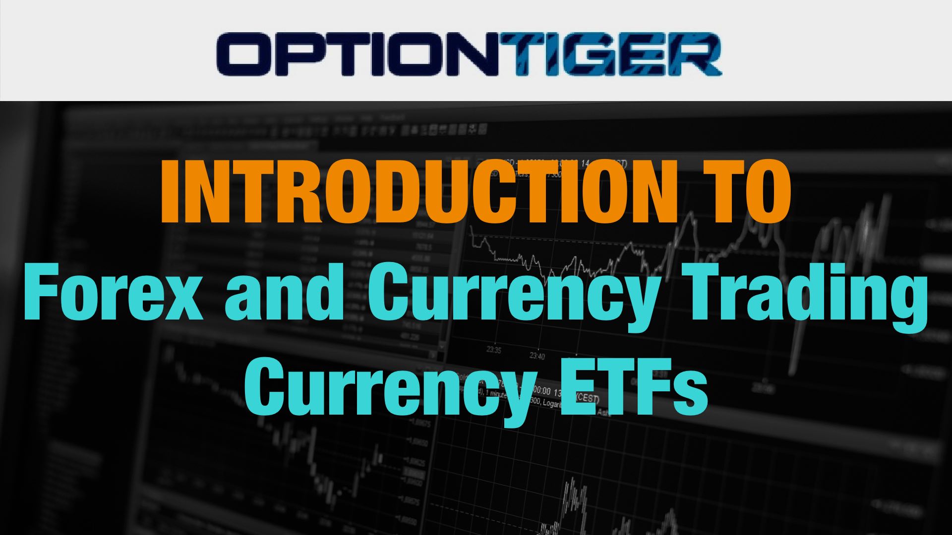 Introduction to Forex Trading and Currencies - OptionTiger